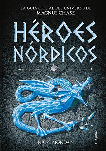 Héroes Nórdicos. La guía oficial del universo de Magnus Chase (Montena)