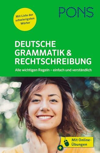 PONS Deutsche Grammatik & Rechtschreibung: Alle wichtigen Regeln - einfach und verständlich