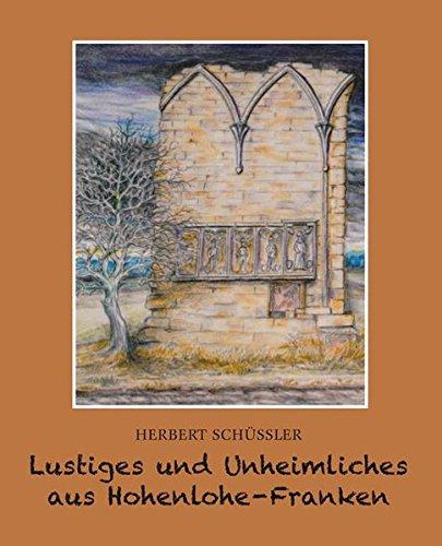 Lustiges und Unheimliches aus Hohenlohe Franken