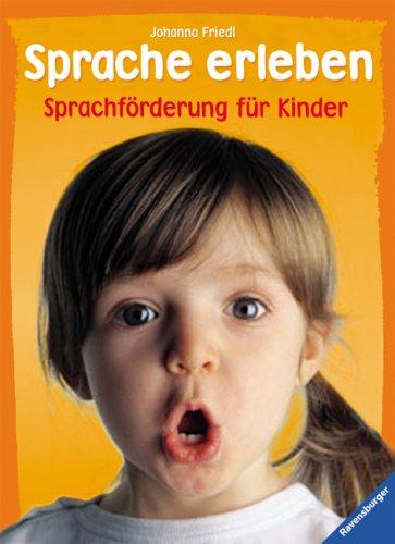 Sprache erleben: Sprachförderung für Kinder