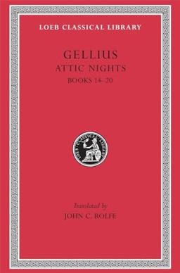 The Attic Nights: Books 14-20 (Loeb Classical Library, 212, Band 3)