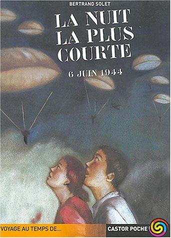 La nuit la plus courte : 6 juin 1944