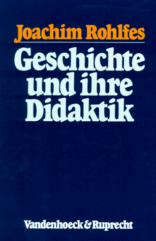 Geschichte und ihre Didaktik