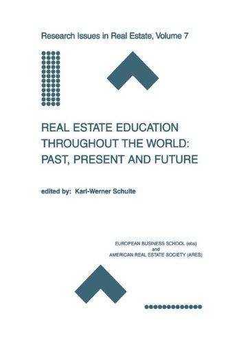 Real Estate Education Throughout the World: Past, Present and Future (Research Issues in Real Estate)