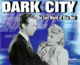 Dark City: Lost World of Film Noir