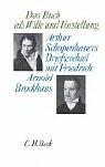 Das Buch als Wille und Vorstellung. Arthur Schopenhauers Briefwechsel mit Friedrich Arnold Brockhaus.