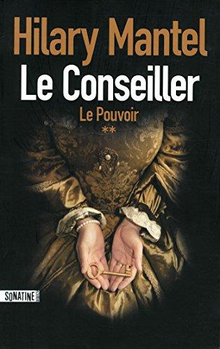 Le Conseiller. Vol. 2. Le pouvoir