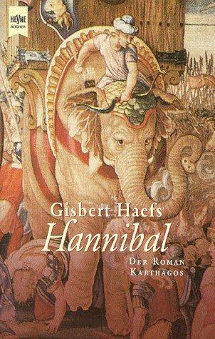 Hannibal. Der Roman Karthagos.