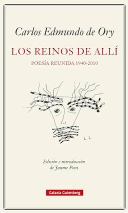 Los reinos del allí. Poesía reunida (1940-2010)