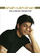 Shah Rukh Khan: Bollywood Megastar