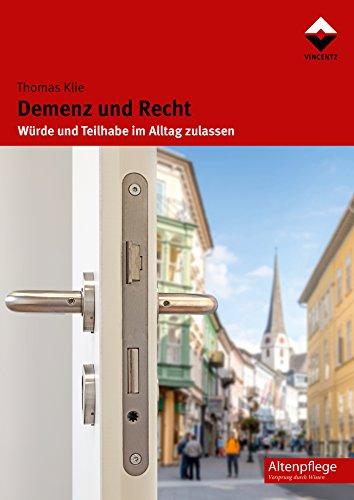 Demenz und Recht: Würde und Teilhabe im Alltag zulassen