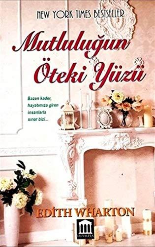 Mutlulu?un Öteki Yüzü [Paperback] Edith Wharton