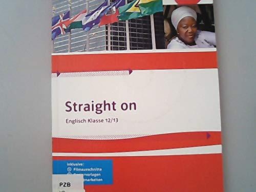 Straight on. Englisch Klasse12 / 13. / Lehrerbd., Mit Audio-CDs und CD-ROM.