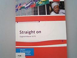 Straight on. Englisch Klasse12 / 13. / Lehrerbd., Mit Audio-CDs und CD-ROM.