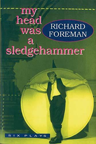 My Head Was a Sledgehammer: Six Plays