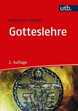 Gotteslehre: Die Bedeutung der Trinitätslehre für Theologie, Kirche und Welt