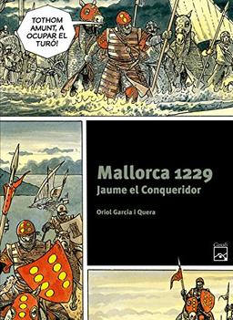 Mallorca 1229. Jaume el Conqueridor (Còmics històrics)