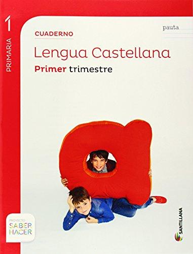 Proyecto Saber Hacer, lengua, 1 Educación Primaria. 1 trimestre. Cuaderno (pauta)