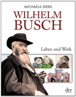 Wilhelm Busch: Leben und Werk