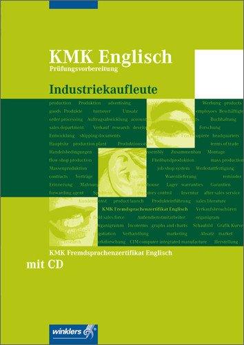 KMK Fremdsprachenzertifikat Englisch: KMK Englisch Industriekaufleute: Workbook, 1. Auflage, 2009