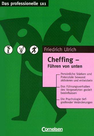 Das professionelle 1 x 1 - bisherige Fachbuchausgabe: Cheffing: Führen von unten