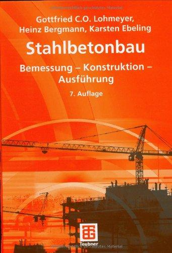 Stahlbetonbau: Bemessung - Konstruktion - Ausführung