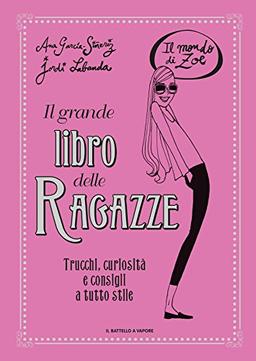 Il grande libro delle ragazze. Il mondo di Zoe