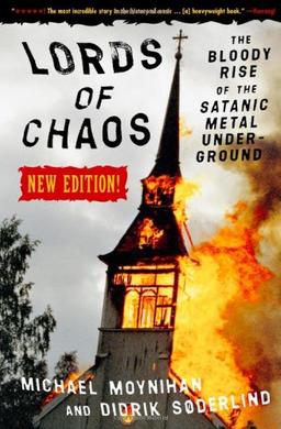 Lords of Chaos: The Bloody Rise of the Satanic Metal Underground