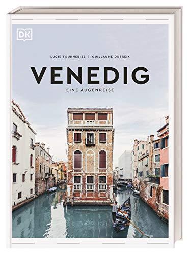 Venedig: Eine Augenreise