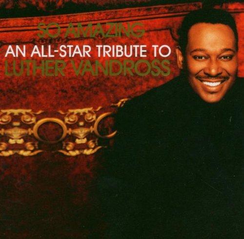 So Amazing: An All-Star Tribute to Luther Vandross