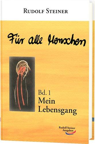 Für alle Menschen: Bd. 1: Mein Lebensgang (Werke)