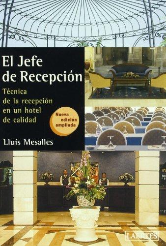 El jefe de recepción : técnica de la recepción en un hotel de calidad (Laertes Enseñanza, Band 4)