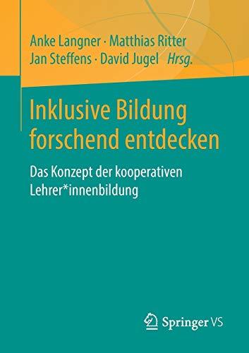 Inklusive Bildung forschend entdecken: Das Konzept der kooperativen Lehrer*innenbildung