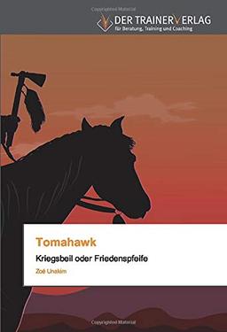 Tomahawk: Kriegsbeil oder Friedenspfeife