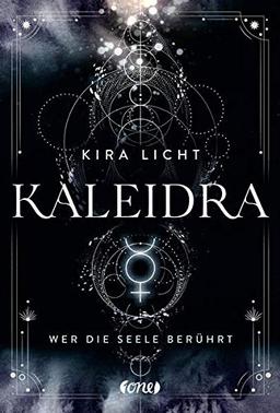 Kaleidra - Wer die Seele berührt: Band 2 (Kaleidra-Trilogie, Band 2)