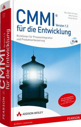 CMMI 1.3 für die Entwicklung: Richtlinien für Prozessintegration und Produktverbesserung (Sonstige Bücher AW)