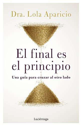 El final es el principio (TESTIMONIOS Y VIVENCIAS)