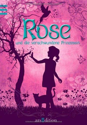 Rose und die verschwundene Prinzessin: Band 2