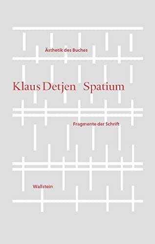 Spatium: Fragmente der Schrift (Ästhetik des Buches)