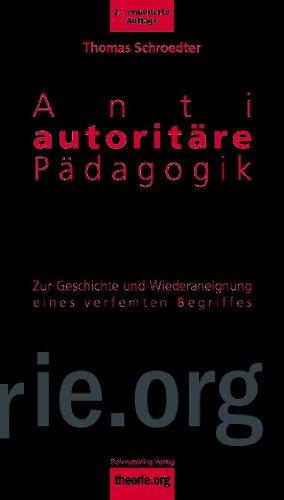 Antiautoritäre Pädagogik, 2. Aufl.: Eine Einführung