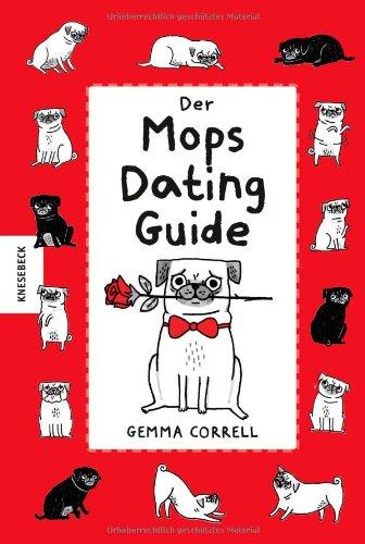 Der Mops-Dating-Guide - Das Geschenk zum Valentinstag