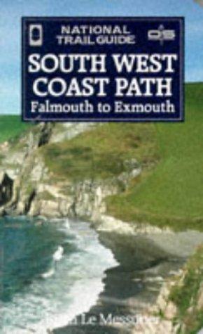 The South West Coast Path: Falmouth to Exmouth (National Trail Guide)