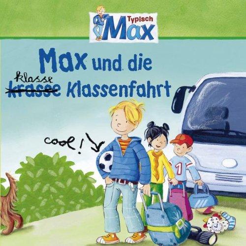 04: Max und die kl(r)asse Klassenfahrt