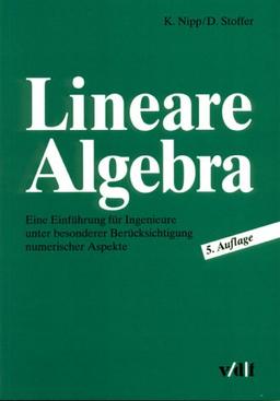 Lineare Algebra. Eine Einführung für Ingenieure unter besonderer Berücksichtigung numerischer Aspekte.