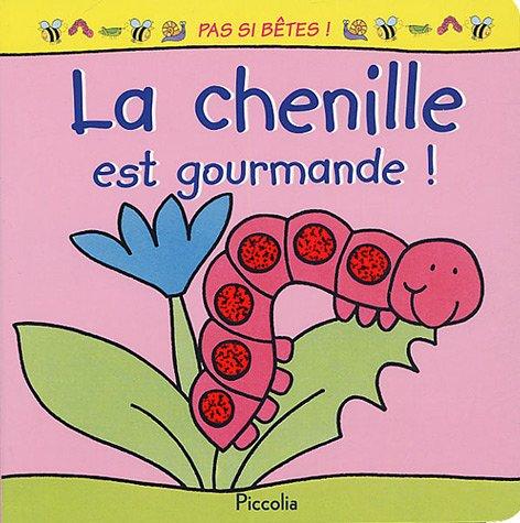 La chenille est gourmande !