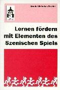 Lernen fördern mit Elementen des Szenischen Spiels