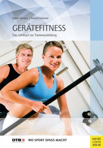 Gerätefitness: Das Lehrbuch zur Trainerausbildung