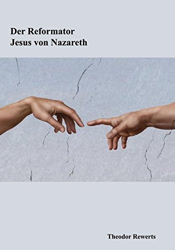 Der Reformator: Jesus von Nazareth