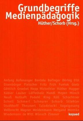 Grundbegriffe Medienpädagogik: Studienausgabe