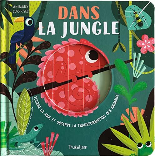 Dans la jungle : tourne la page et observe la transformation des animaux